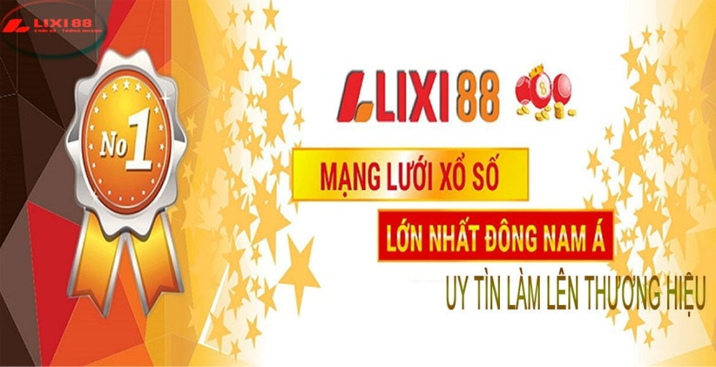 Thương hiệu Lixi88 vang danh được quảng bá rộng rãi